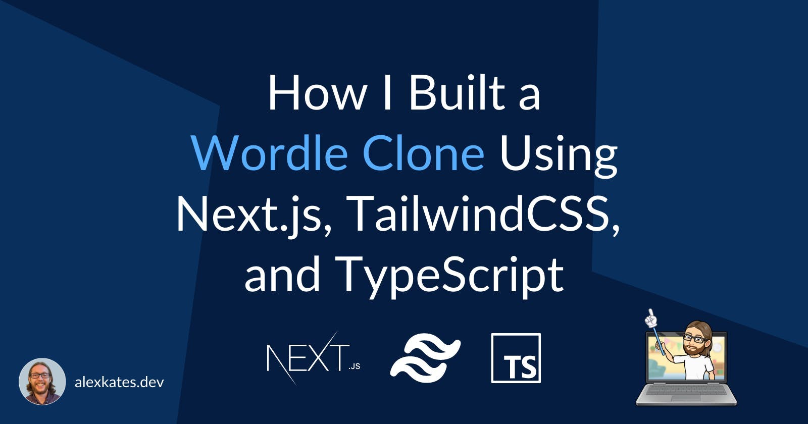 How I Built a Wordle Clone Using Next.js, TailwindCSS, and TypeScript