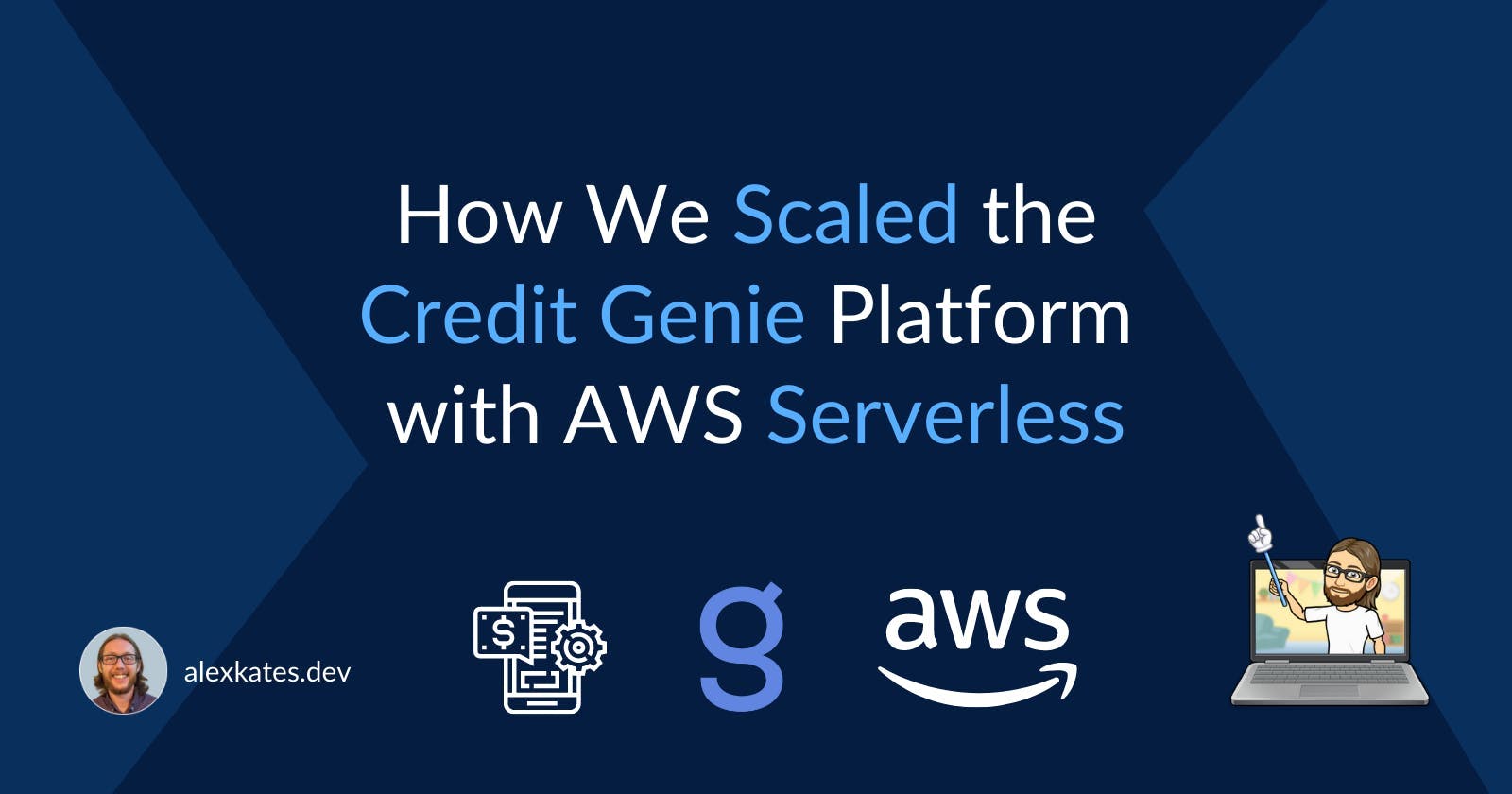 How We Scaled the Credit Genie Platform with AWS Serverless